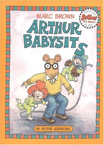 Arthur Babysits (Arthur Adventure Series) by Marc Brown
