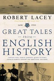 Cover of: Great Tales from English History (3): Captain Cook, Samuel Johnson, Queen Victoria, Charles Darwin, Edward the Abdicator, and More
