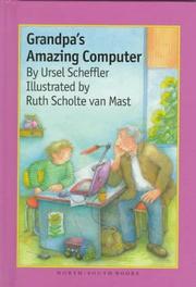 Cover of: Grandpa's amazing computer by Ursel Scheffler