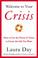 Cover of: Welcome to your crisis
