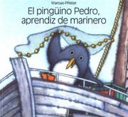 Cover of: El pingüino Pedro, aprendiz de marinero by Marcus Pfister