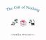 Cover of: The gift of nothing