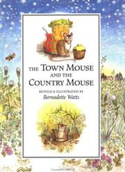Cover of: The town mouse and the country mouse | Bernadette Watts