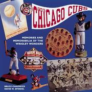 Cover of: The Chicago Cubs: memories and memorabilia of the Wrigley wonders