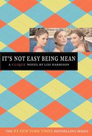 Cover of: It's Not Easy Being Mean (Clique Series) by Lisi Harrison