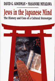 Jews in the Japanese mind by Goodman, David G.