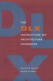 The DLX instruction set architecture handbook by Philip M. Sailer