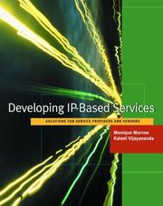 Cover of: Developing IP-Based Services: Solutions for Service Providers and Vendors (The Morgan Kaufmann Series in Networking)