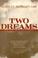 Cover of: Two dreams