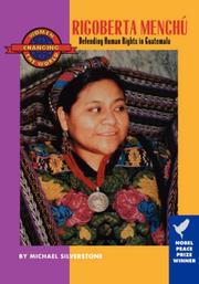 Cover of: Rigoberta Menchú: defending human rights in Guatemala