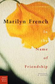 Cover of: In the name of friendship: a novel