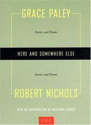 Cover of: Here And Somewhere Else by Grace Paley, Robert Nichols