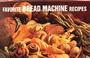 Cover of: Favorite Bread Machine Recipes