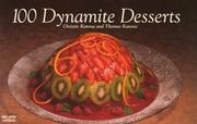 Cover of: 100 dynamite desserts by Christie Katona