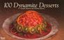 Cover of: 100 dynamite desserts