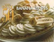 Cover of: The Best 50 Banana Recipes (Best 50)