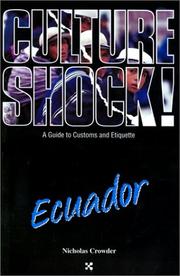 Cover of: Culture Shock! Ecuador: A Guide to Customs & Etiquette