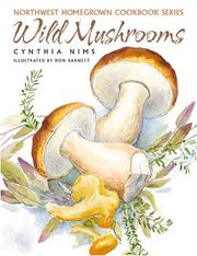 Cover of: Wild Mushrooms (Northwest Homegrown Cookbook Series)