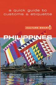 Cover of: Culture Smart! Philippines by Graham Colin-Jones, Yvonne Colin-Jones