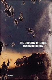 Cover of: The chivalry of crime by Desmond Barry