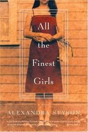 Cover of: All the Finest Girls by Alexandra Styron