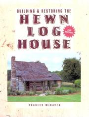 Cover of: Building & restoring the hewn log house