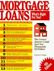 Cover of: Mortgage loans: what's right for you? : the correct answer could save you thousands of dollars