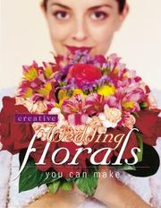 Cover of: Creative Wedding Florals You Can Make by Terry L. Rye