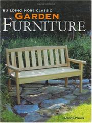 Cover of: Building More Classic Garden Furniture | Danny Proulx