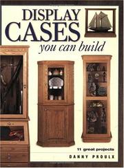 Cover of: Display Cases You Can Build by Danny Proulx