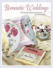 Cover of: Romantic Weddings: 25 Handcrafted Accessories and Keepsakes