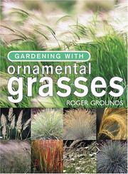 Cover of: Gardening with ornamental grasses