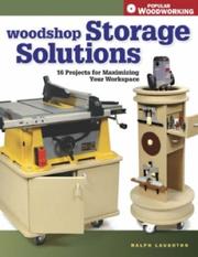 Cover of: Woodshop Storage Solutions: 16 Projects for Maximizing Your Workspace (Popular Woodworking)