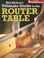 Cover of: Bill Hylton's Ultimate Guide to the Router Table (Popular Woodworking)