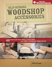 Cover of: Old-School Woodshop Accessories (Popular Woodworking)