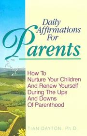 Cover of: Daily Affirmations for Parents: How to Nurture Your Children and Renew Yourself During the Ups and Downs of Parenthood