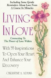 Cover of: Live in love: connecting to the power of love within