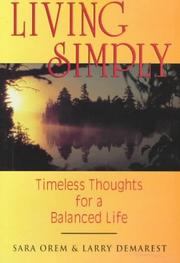 Cover of: Living simply: timeless thoughts for a balanced life