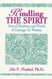 Cover of: Kindling the spirit: acts of kindness and words of courage for women