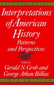 Cover of: Interpretations of American History, 6th ed, vol. 1: To 1877 (Interpretations of American History; Patterns and Perspectives)