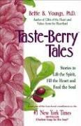 Cover of: Taste-berry tales: stories to lift the spirit, fill the heart, and feed the soul