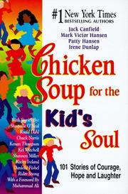 Cover of: Chicken Soup for the Kid's Soul by Mark Victor Hansen, Jack Canfield, Mark Victor Hansen, Patty Hansen, Irene Dunlap