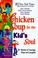 Cover of: Chicken Soup for the Kid's Soul