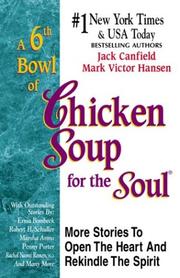 Cover of: The Best of 6th a Bowl of Chicken Soup for the Soul: More Stories to Open the Heart and Rekindle the Spirit (Chicken Soup Series)