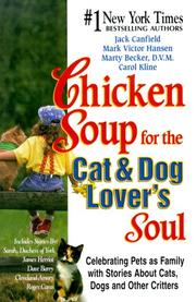 Cover of: Chicken Soup for the Cat and Dog Lover's Soul by Jack Canfield, Mark Victor Hansen, Marty Becker, Carol Kline, Page Lambert