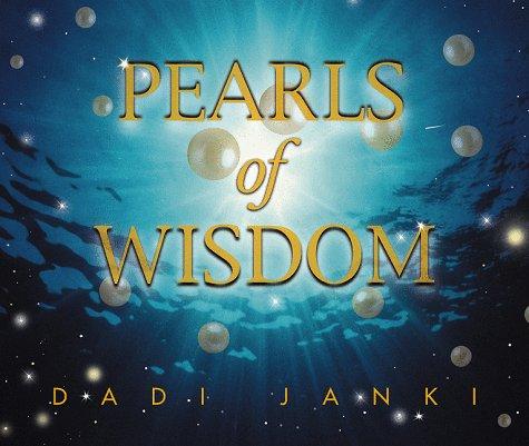 Pearls of wisdom by Dadi Janki