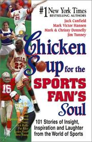 Cover of: Chicken Soup for the Sports Fan's Soul by Jack Canfield, Mark Victo Hansen, Jim Tunney, Chrissy Donnelly, Mark Donnelly