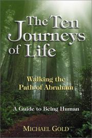 Cover of: The Ten Journeys of Life: Walking the Path of Abraham - A Guide to Being Human