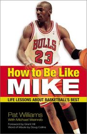 How to be like Mike by Pat Williams, Pat Williams, Michael Weinreb