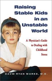 Cover of: Raising Stable Kids in an Unstable World by David Marks